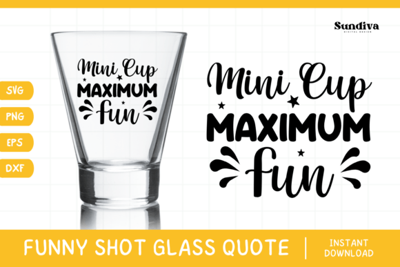 Funny Shot Glass Drinking Quote SVG 11 for Graphics and Crafts