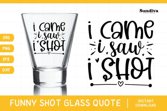 Funny Shot Glass Drinking Quote SVG 13 for Graphics and Crafts