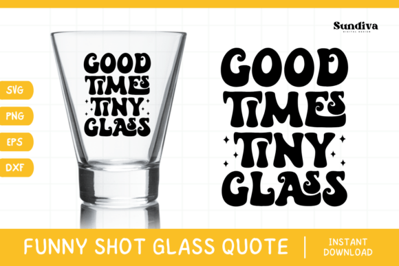 Funny Shot Glass Drinking Quote SVG 15 for Graphics and Crafts