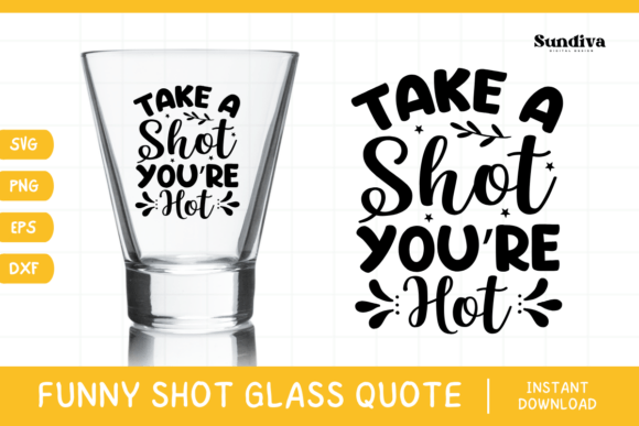 Funny Shot Glass Drinking Quote SVG 20 for Graphics and Crafts