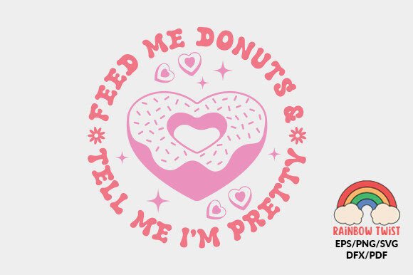 Funny Valentine Feed Me Donut Quote SVG for Graphics and Crafts