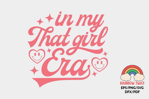 In My That Girl Era Self Love Quote SVG Graphics