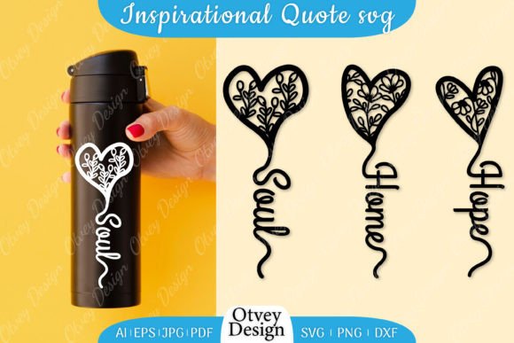 Inspirational Quote SVG Floral Hearts for Graphics and Crafts