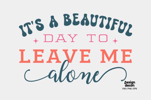 Leave Me Alone Mom Quote SVG for Crafts and Graphics