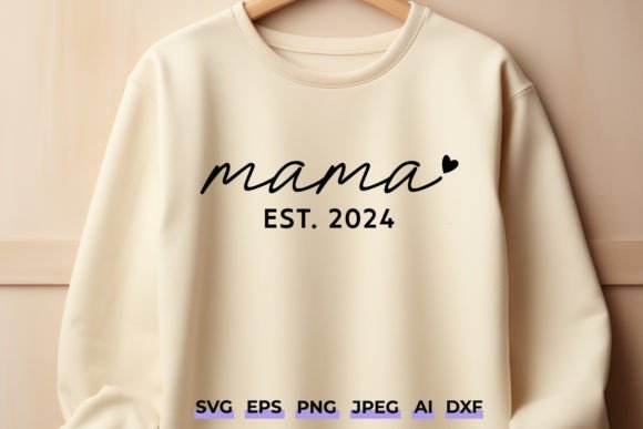 Mama Est 2024 Mothers Day Quote SVG DXF for Graphics & Crafts