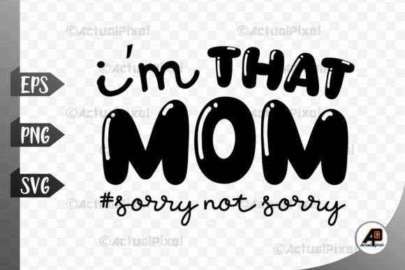 Mothers Day Funny Quote SVG PNG for Graphics and Crafts
