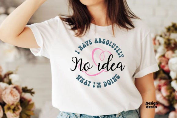 No Idea Mom Funny Quote SVG for Crafts and Graphics