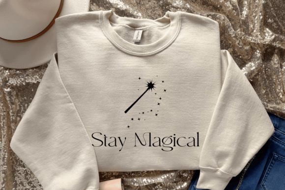 Stay Magical Svg,Magic Quote Svg Graphics in Crafts