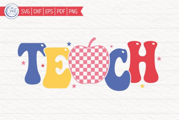 Teach, Teacher SVG for Crafts and Graphics