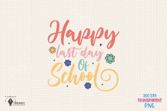 Teacher Happy Last Day of Quote SVG – A Versatile Graphic Design Asset for Crafts